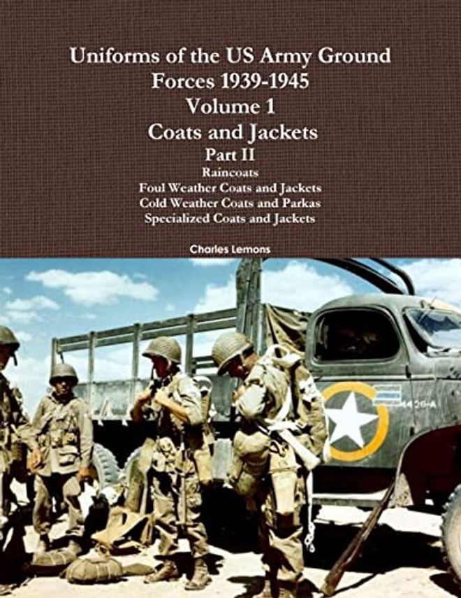 زيّ القوات البرية للجيش الأمريكي 1939-1945، المجلد الأول: المعاطف والسترات، الجزء الثاني